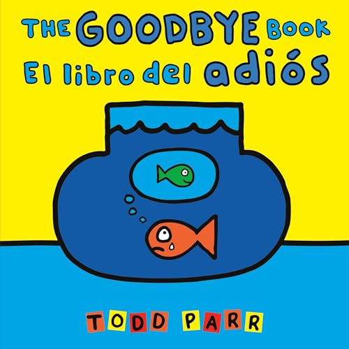 The Goodbye Book _ El libro del adiós (Spanish and English Edition)