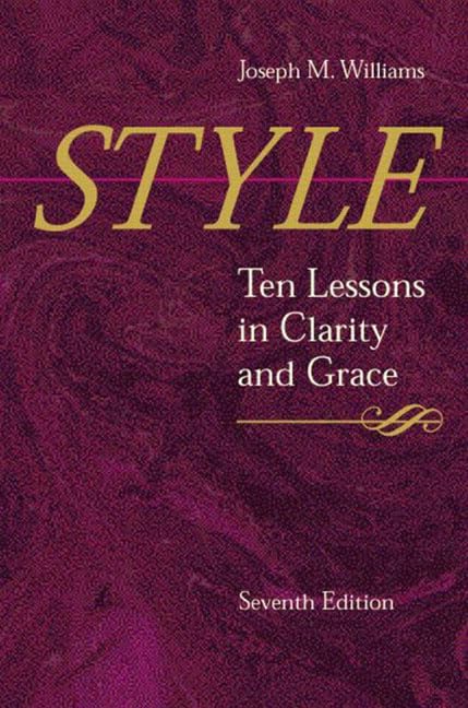 Style: Ten Lessons in Clarity and Grace (7th Edition)