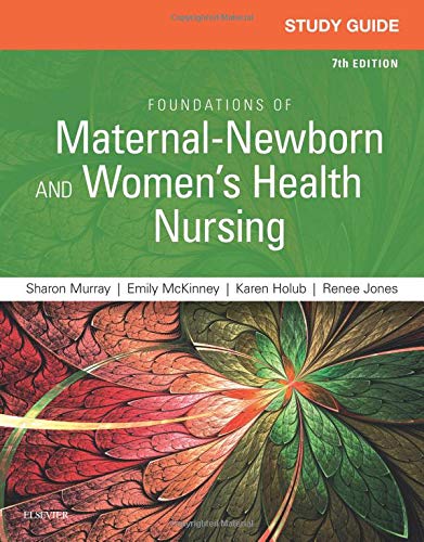 Study Guide for Foundations of Maternal-Newborn and Women