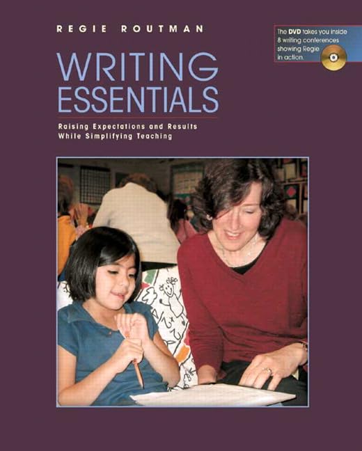 Writing Essentials: Raising Expectations and Results While Simplifying Teaching