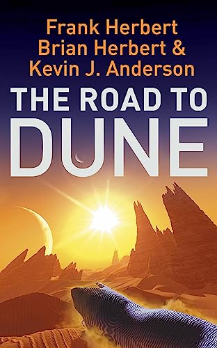 The Road to Dune [Paperback] Frank Herbert; Brian Herbert; Kevin J. Anderson