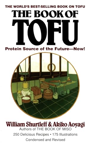 The Book of Tofu: Protein Source of the Future--Now!: A Cookbook