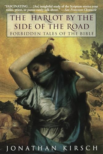 The Harlot by the Side of the Road: Forbidden Tales of the Bible