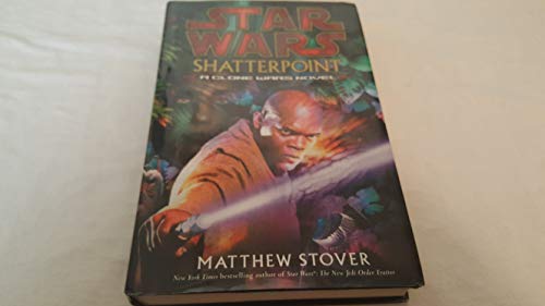 Shatterpoint (Star Wars: Clone Wars Novel)