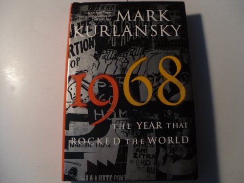 1968: The Year That Rocked the World