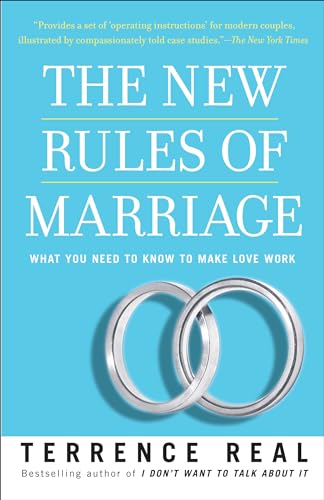 The New Rules of Marriage: What You Need to Know to Make Love Work