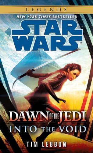 Into the Void: Star Wars Legends (Dawn of the Jedi) (Star Wars: Dawn of the Jedi - Legends)