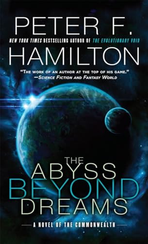 The Abyss Beyond Dreams: A Novel of the Commonwealth (Commonwealth: Chronicle of the Fallers)