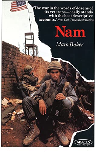 Nam: The Vietnam War in the Words of the Men and Women Who Fought There