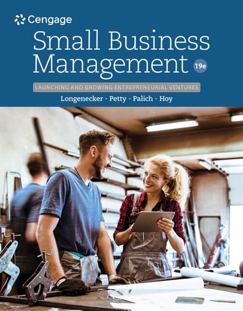 Small Business Management: Launching & Growing Entrepreneurial Ventures