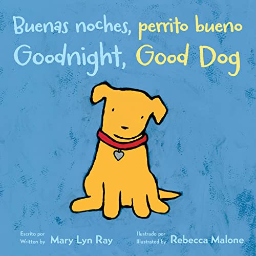 Goodnight, Good Dog_Buenas noches, perrito bueno: Bilingual English-Spanish