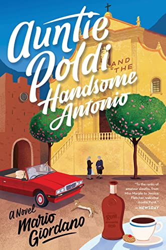 Auntie Poldi And The Handsome Antonio (An Auntie Poldi Adventure)