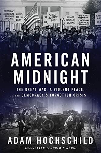 American Midnight: The Great War, a Violent Peace, and Democracy