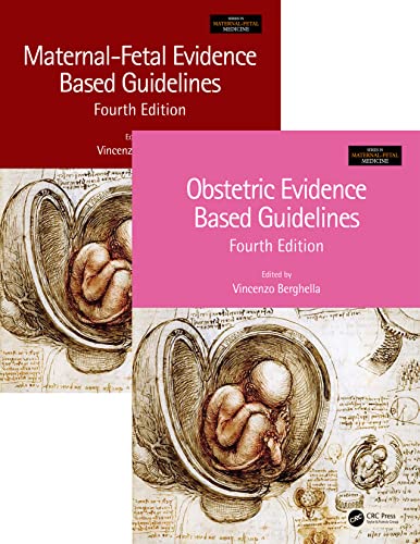 Maternal-Fetal and Obstetric Evidence Based Guidelines, Two Volume Set, Fourth Edition (Series in Maternal-Fetal Medicine)