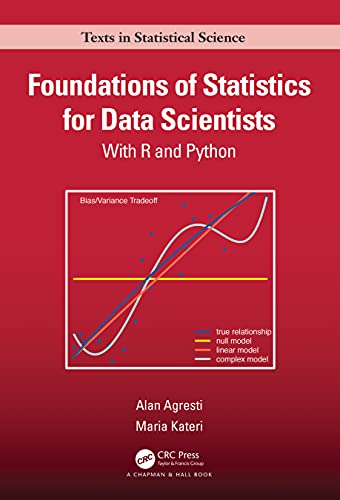 Foundations of Statistics for Data Scientists: With R and Python (Chapman & Hall_CRC Texts in Statistical Science)