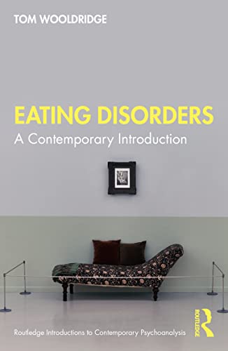 Eating Disorders (Routledge Introductions to Contemporary Psychoanalysis)