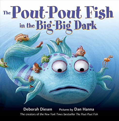 The Pout-Pout Fish in the Big-Big Dark (A Pout-Pout Fish Adventure, 2)