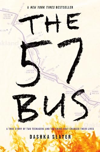 The 57 Bus: A True Story of Two Teenagers and the Crime That Changed Their Lives