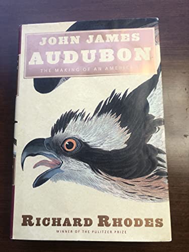 John James Audubon: The Making of an American