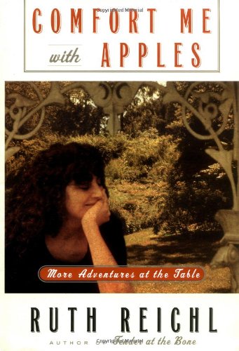 Comfort Me with Apples: More Adventures at the Table