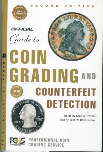 The Official Guide to Coin Grading and Counterfeit Detection, 2nd Edition