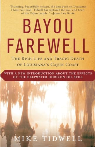 Bayou Farewell: The Rich Life and Tragic Death of Louisiana