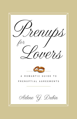 Prenups for Lovers: A Romantic Guide to Prenuptial Agreements