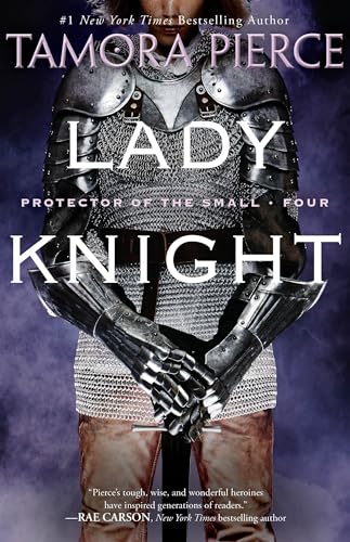 Lady Knight: Book 4 of the Protector of the Small Quartet