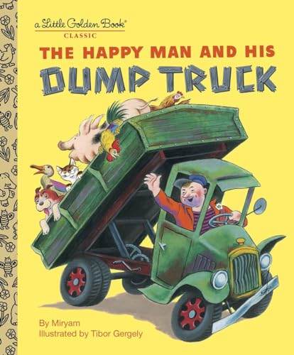 The Happy Man and His Dump Truck (Little Golden Book)