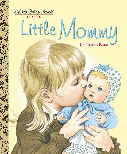 Little Mommy (Little Golden Book)