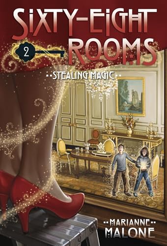 Stealing Magic: A Sixty-Eight Rooms Adventure (The Sixty-Eight Rooms Adventures)