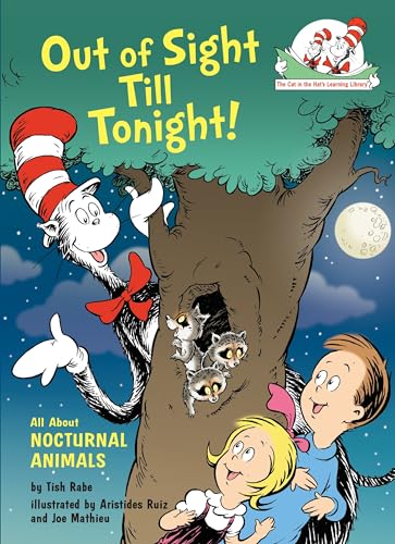 Out of Sight Till Tonight! All About Nocturnal Animals (The Cat in the Hat