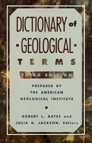 Dictionary of Geological Terms: Third Edition (Rocks, Minerals and Gemstones)