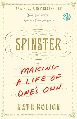 Spinster: Making a Life of One