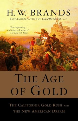 The Age of Gold: The California Gold Rush and the New American Dream (Search and Recover)