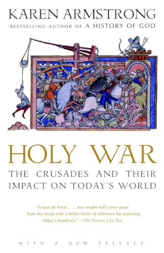 Holy War: The Crusades and Their Impact on Today