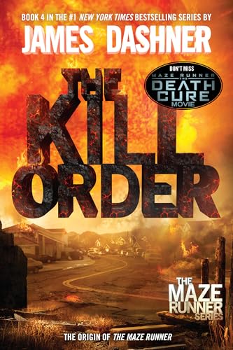 The Kill Order (Maze Runner, Book Four; Origin): Book Four; Origin (The Maze Runner Series)