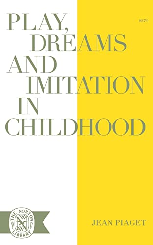 Play Dreams & Imitation in Childhood (Norton Library (Paperback))