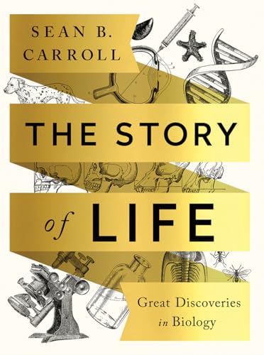 The Story of Life: Great Discoveries in Biology