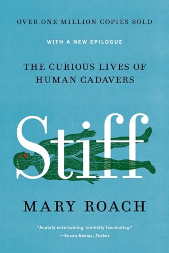 Stiff: The Curious Lives of Human Cadavers