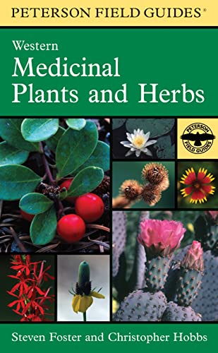 A Peterson Field Guide To Western Medicinal Plants And Herbs (Peterson Field Guides)