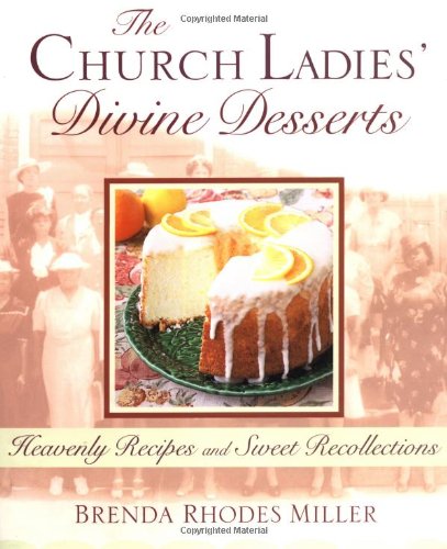 The Church Ladies Divine Desserts