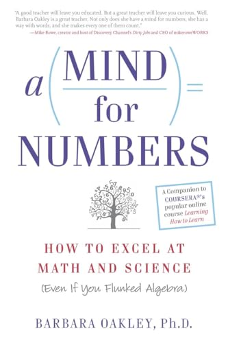 A Mind for Numbers: How to Excel at Math and Science (Even If You Flunked Algebra)