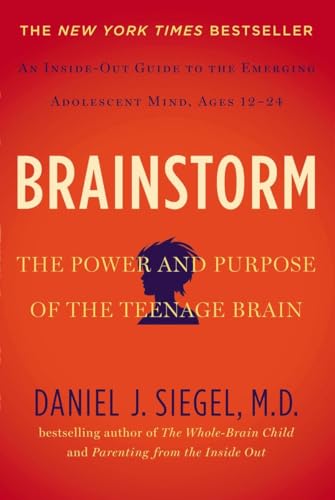 Brainstorm: The Power and Purpose of the Teenage Brain