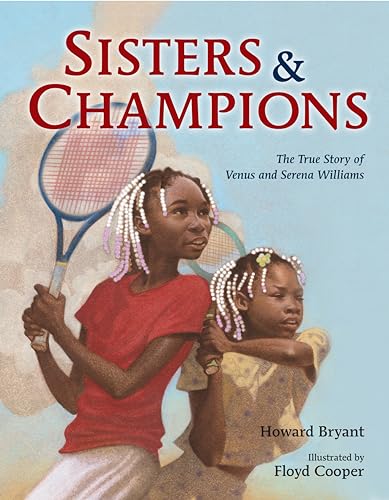 Sisters and Champions: The True Story of Venus and Serena Williams