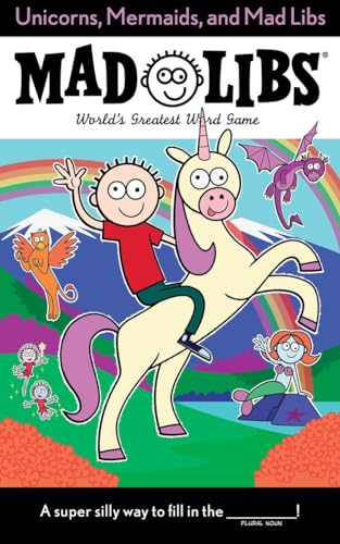 Unicorns, Mermaids, and Mad Libs: World