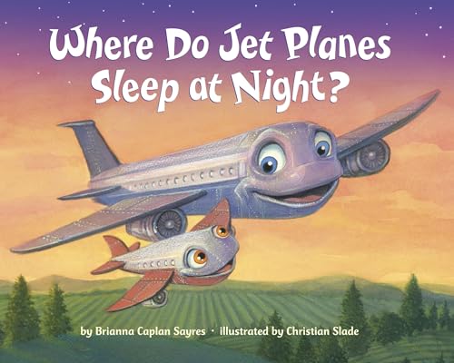 Where Do Jet Planes Sleep at Night? (Where Do...Series)