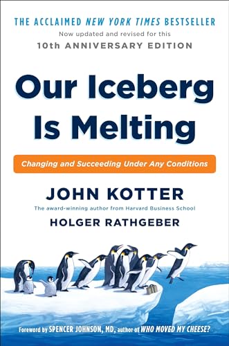 Our Iceberg Is Melting: Changing and Succeeding Under Any Conditions