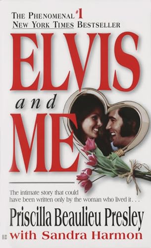 Elvis and Me: The True Story of the Love Between Priscilla Presley and the King of Rock N