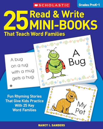 25 Read & Write Mini-Books That Teach Word Families: Fun Rhyming Stories That Give Kids Practice With 25 Key Word Families